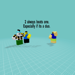 A duo can always trust each other.