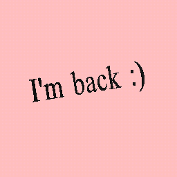 I'm back