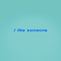 I like someone