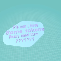 Need tokens