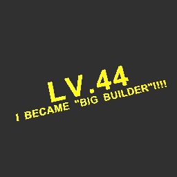 I BECAME "BIG BUILDER"!!!