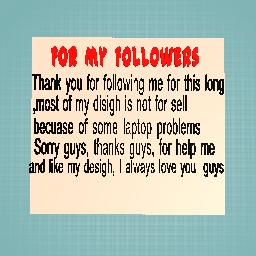 For my followers