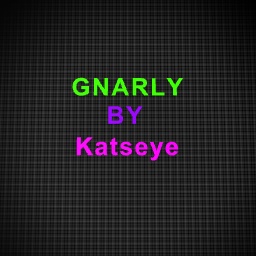 GNARLY
