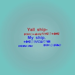 Yall ships... My ships.