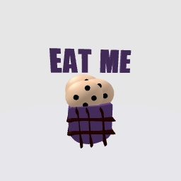 Eat me …