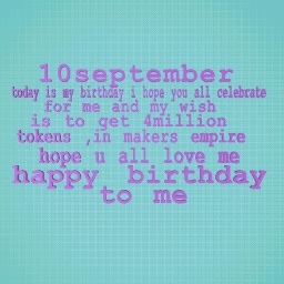 happy birthday to me