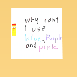 yes and why cant i use blue purple and pink