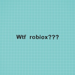 Roblox?