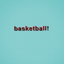 BASKTEBALL!