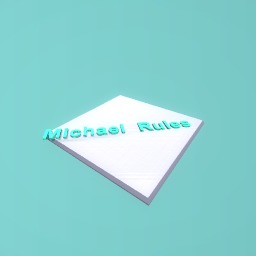 Michael rules