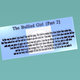 THe Bullied Girl {Part 2}