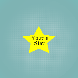 Your a star