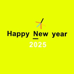 HAPPY NEW YEAR 2025