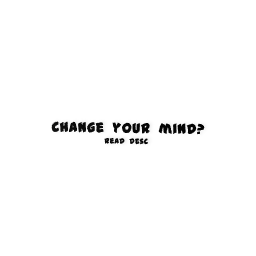 Change your mind?