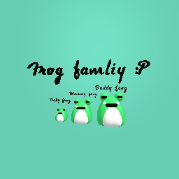 Frog famliy xD
