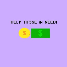 Help those in need :)