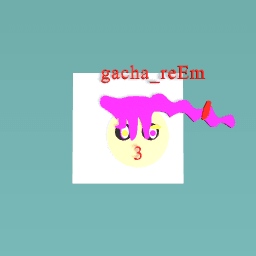 gacha_reEM