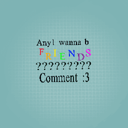 Wanna be friends? qwq
