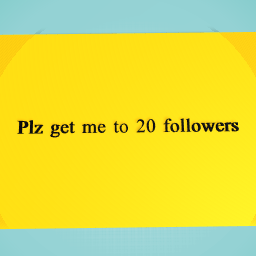 plz get me to 20 followers