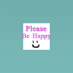 please stay and be happy