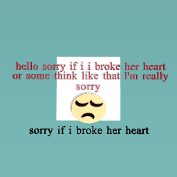 l'm sorry every one