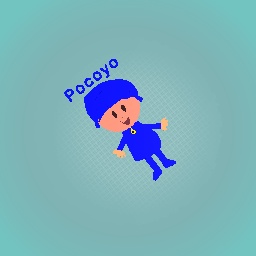 Pocoyo ( he’s a boy)