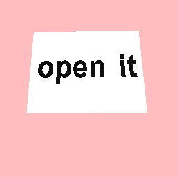 open it