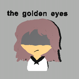 the golden eyes