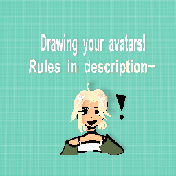 (CLOSED) DRAWING AVATARS<3
