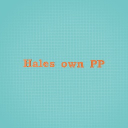 Hale’s own PP