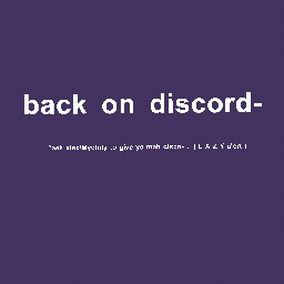 Back on Discord-
