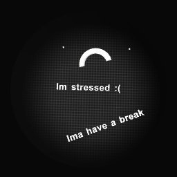 Im stressed