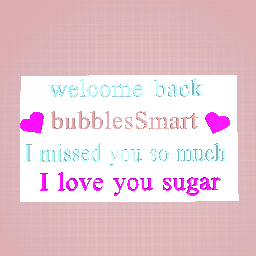 welcome back bubblesSmart!