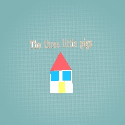 The third pigs house