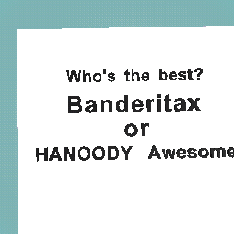 Who's the best? Banderitax or HANOODY Awesome?