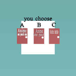 you choose