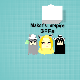 Maker's Empire Bff's