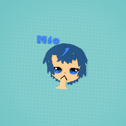 Mio i guess