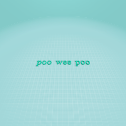 poo wee poo