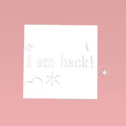 I’m Back!
