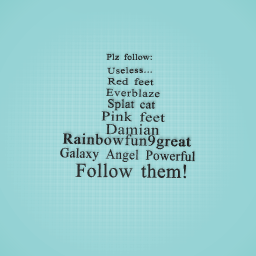 Plx follow all of them and me! :)