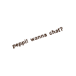 peppi! wanna chat