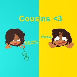 Cousins <3