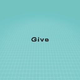 Give