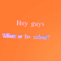 Whats ur fav colour?