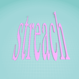 Streach