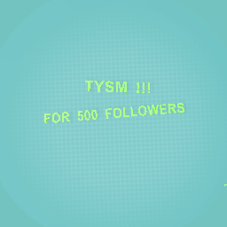 500 FOLLOWERS TYSM!