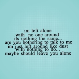 im just alone