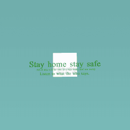 Stay home stay safe