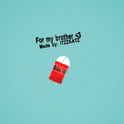 For my lil brother <3